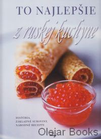 To najlepšie z ruskej kuchyne