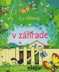 Čo objavíš v záhrade