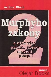 Murphyho zákony a ešte viac príčin, prečo sa veci kazia!