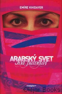 Arabský svet - iná planéta?