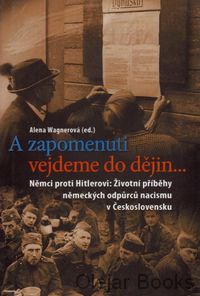 A zapomenuti vejdeme do dějin