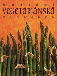 Moderní vegetariánská kuchařka