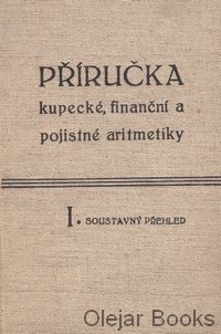 Příručka kupecké, finanční a pojistné aritmetiky 1