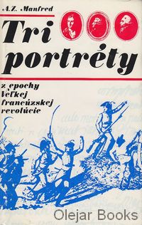 Tri portréty z epochy Veľkej francúzskej revolúcie