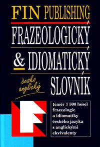 Frazeologický a idiomatický slovník česko - anglický