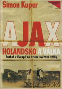 Ajax, Holandsko a válka