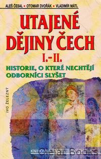 Utajené dějiny Čech I. - II.