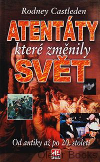 Atentáty, které změnily svět