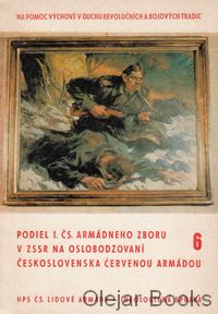 Podiel 1. čs. armádneho zboru v ZSSR na oslobodzovaní Československa Červenou armádou