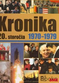 Kronika 20. storočia 8.: 1970 - 1979