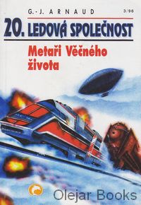 Ledová společnost 20.: Metaři Věčného života