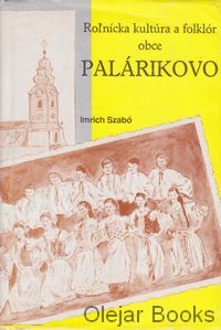 Roľnícka kultúra a folklór obce Palárikovo
