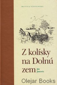 Z kolísky na Dolnú zem