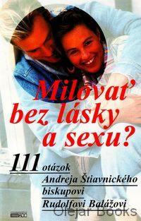 Milovať bez lásky a sexu?