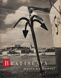 Bratislava, mesto na Dunaji