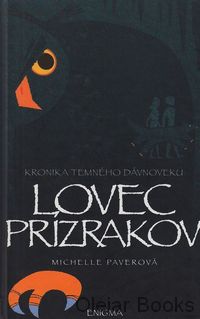 Kronika temného dávnoveku 6: Lovec prízrakov