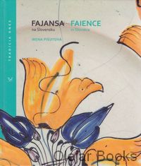 Fajansa na Slovensku / Faience in Slovakia