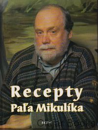 Recepty Paľa Mikulíka
