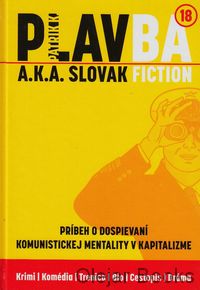 Plavba a.k.a. Slovak Fiction