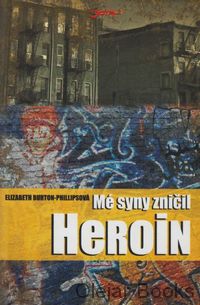 Mé syny zničil heroin