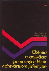 Chémia a aplikácia pomocných látok v drevárskom priemysle