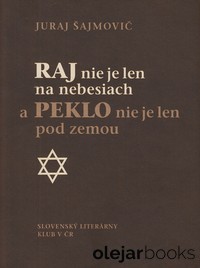 Raj nie je len na nebesiach a peklo nie je len pod zemou