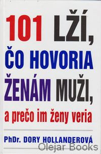 101 lží, čo hovoria ženám muži, a prečo im ženy veria