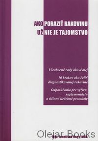 Ako poraziť rakovinu už nie je tajomstvo