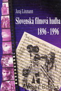 Slovenská filmová hudba 1896 - 1996