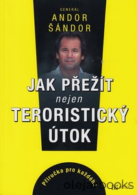 Jak přežít nejen teroristický útok 