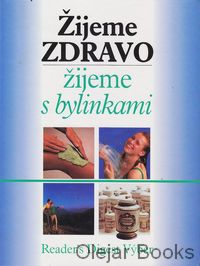 Žijeme zdravo, žijeme s bylinkami