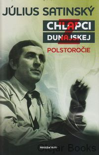 Chlapci z Dunajskej, Polstoročie