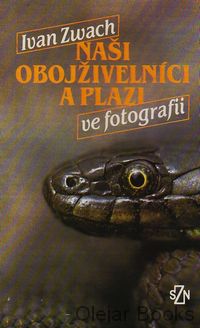 Naši obojživelníci a plazi ve fotografii