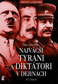 Najväčší tyrani a diktátori v dejinách