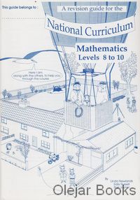 A revision guide for the National Curriculum Mathematics Levels 8 to 10
