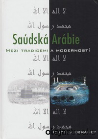 Saudská Arábie mezi tradicemi a moudrostí