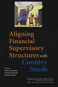 Aligning Financial Supervisory Structures with Country Needs