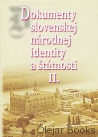 Dokumenty slovenskej národnej identity a štátnosti II.
