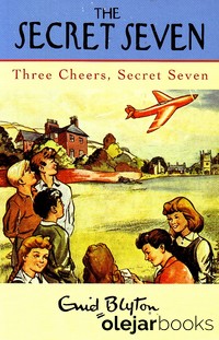 Three Cheers, Secret Seven 