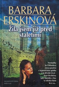 Žila jsem již před staletími