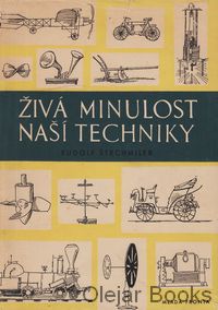 Živá minulost naší techniky