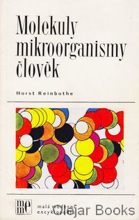 Molekuly - mikroorganismy - člověk