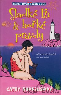 Sladké lži a hořké pravdy
