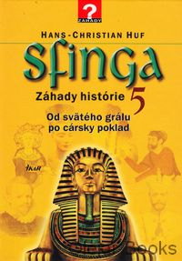 Sfinga záhady histórie 5