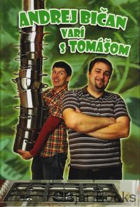 Andrej Bičan varí s Tomášom