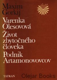 Varenka Olesovová; Život zbytočného človeka; Podnik Artamonovovcov