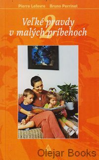 Veľké pravdy v malých príbehoch 2