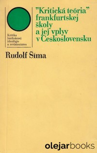 Kritická teória frankfurtskej školy a jej vplyv v Československu