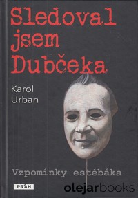 Sledoval jsem Dubčeka
