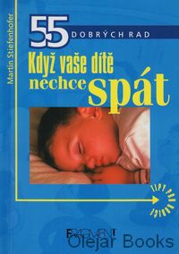 55 dobrých rad Když vaše dítě nechce spát